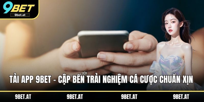 Tải app 9BET