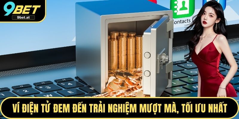 Ví điện tử đem đến trải nghiệm mượt mà, tối ưu nhất